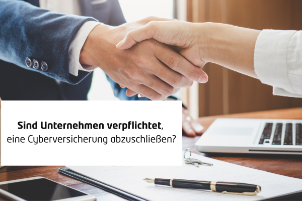 Sind Unternehmen verpflichtet, eine Cyberversicherung abzuschließen?